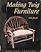 Making Twig Furniture by 