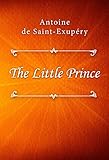 The Little Prince by Antoine de Saint-Exupéry
