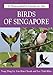 A Naturalist's Guide to the Birds of Singapore (Naturalists' Guides) by