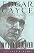 My Life as a Seer: The Lost Memoirs by Edgar Cayce, Charles Thomas Cayce