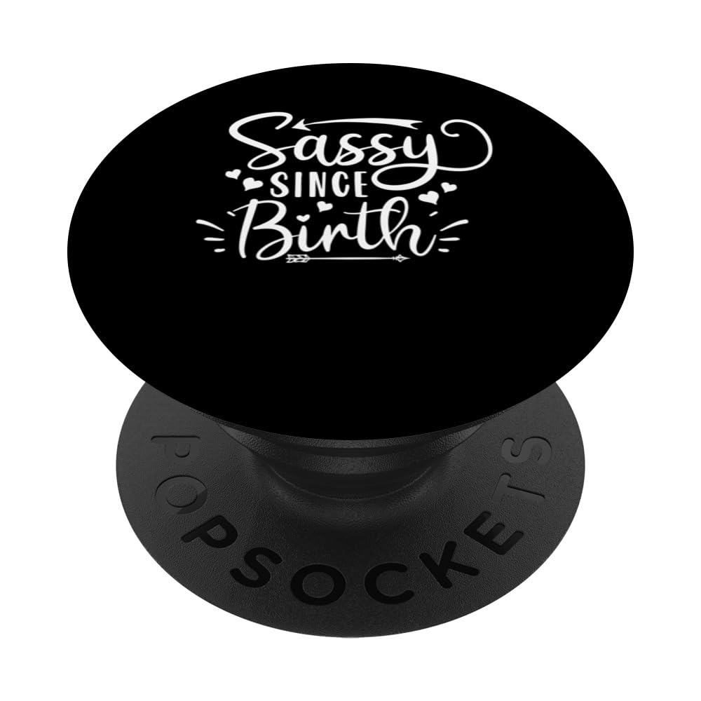 Sassy since birth PopSockets Adhesive PopGrip