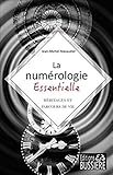 La numérologie essentielle : Héritages et parcours de vie by 