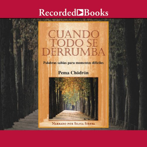 Cuando todo se derrumba [When Things Fall Apart (Texto Completo)]