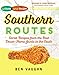 Southern Routes: Secret Recipes from the Best Down-Home Joints in the South by Ben Vaughn, Simon Majumdar