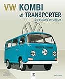 VW Kombi et Transporter : De fidèles serviteurs by