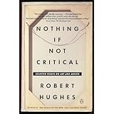 Nothing If Not Critical: Selected Essays on Art and Artists