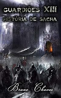 Livro Guardiões XIII: História de Sacha (Saga dos Guardiões Livro 15)