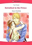 Betrothed to The Prince: Harlequin comics by 
