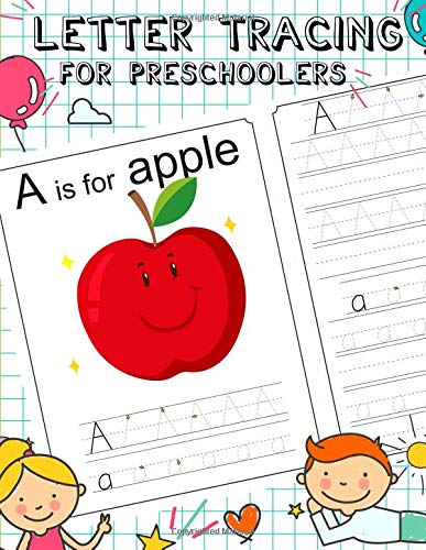 Letter Tracing For Preschoolers: Step by step Alphabet Learn to Write for Kids Pre K Kindergarten Preschool Practice Handwriting Workbook