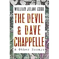 The Devil and Dave Chappelle: And Other Essays