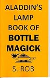 Aladdin's Lamp Book of Bottle Magick