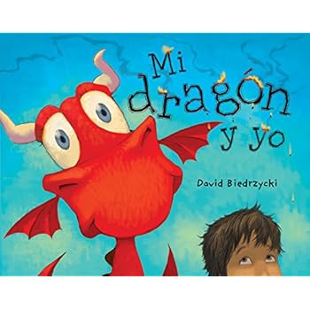 Mi Dragon Y Yo (Spanish Language Edition) Mi Dragon Y Yo (Spanish Language Edition)