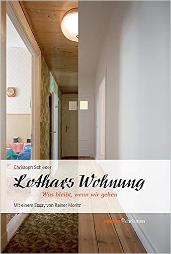 Lothars Wohnung Was Bleibt Wenn Wir Gehen Edition Chrismon Christoph Schieder Rainer Moritz Amazon De Bucher