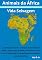 Livro Animais da África- Vida Selvagem: A savana é o principal ecossistema da região composta por grandes extensões de terra na África.