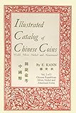 Illustrated Catalog of Chinese Coins, Vol. 2: Gold, Silver, Nickel and Aluminum by