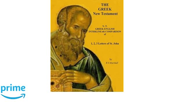 A New Testament Literal Translation Of 1 2 3 John Greek - 