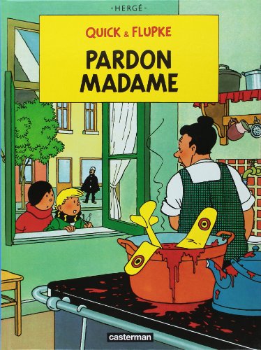 Pardon Madame (Quick & Flupke) (French Edition) by Hergé (Hardcover)
