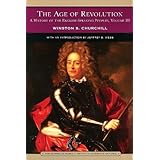 The Age of Revolution: A History of the English-speaking Peoples, Vol. 3