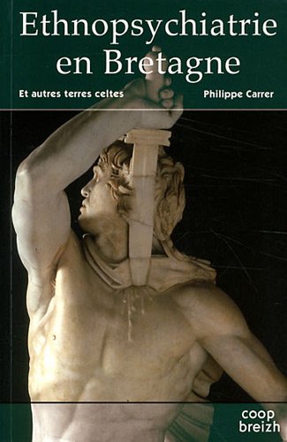 Ethnopsychiatrie en Bretagne et autres terres celtes