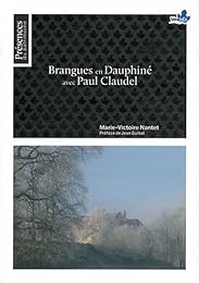 Brangues en Dauphiné avec Paul Claudel