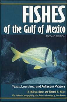 Fishes of the Gulf of Mexico: Texas, Louisiana, and Adjacent Waters, Second Edition (W. L. Moody Jr. Natural History Series) Fishes of the Gulf of Mexico: Texas, Louisiana, and Adjacent Waters, Second Edition (W. L. Moody Jr. Natural History Series)
