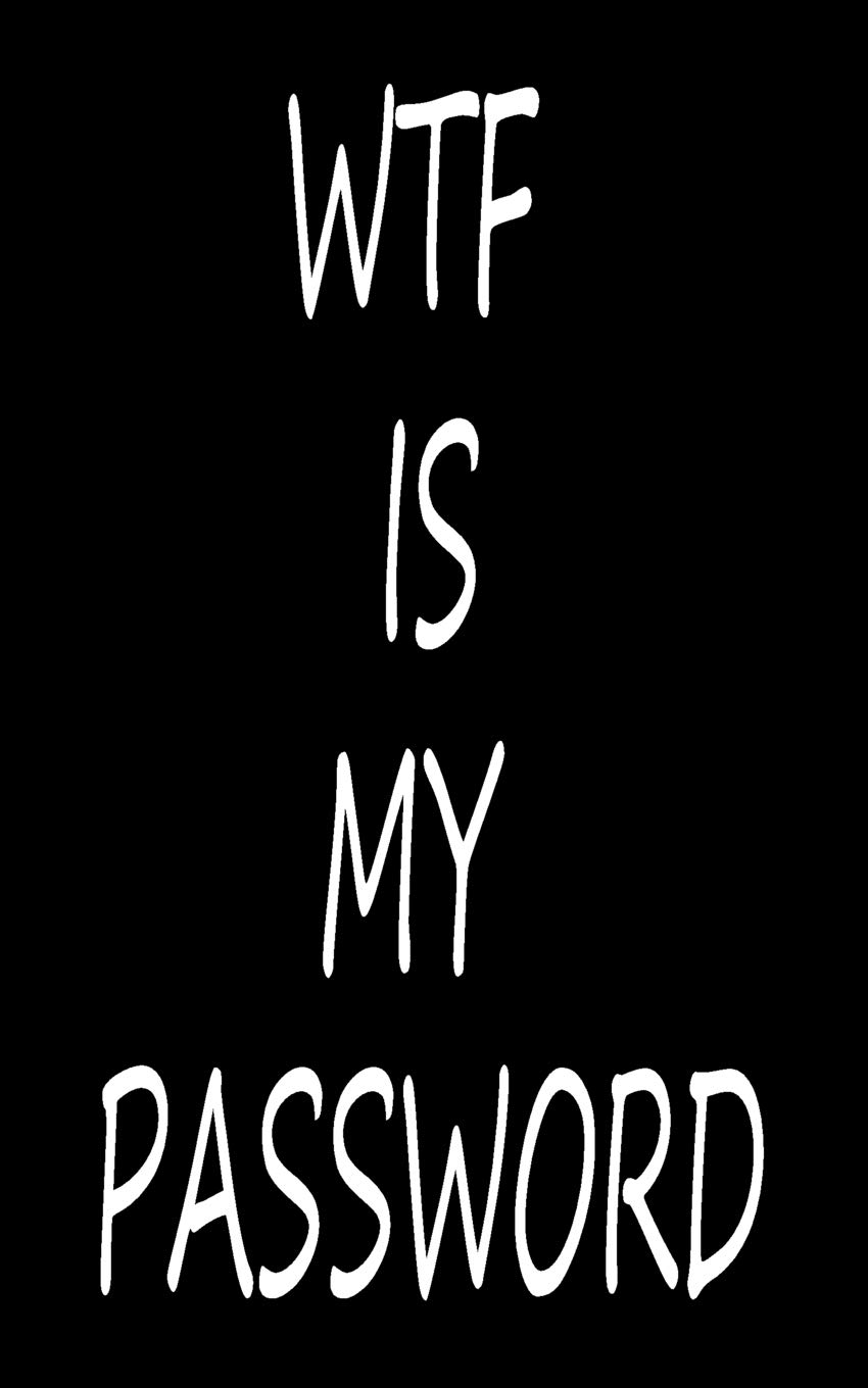 WTF Is My Password: Internet Password Logbook Large Print with Tabs | Black And White Cover