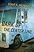 Dark of the Center Line by 