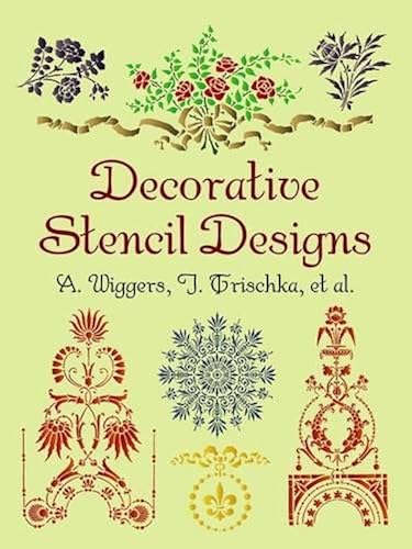 Download Decorative Stencil Designs: A. Wiggers, J. Trischka, Et Al PDF