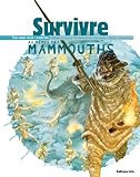 survire au temps des mammouths by