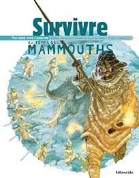 Survivre au temps des mammouths