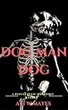 dog man dog: a psychedelic werewolf story