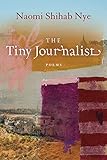 The Tiny Journalist (American Poets Continuum Series) by Naomi Shihab Nye