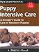 Puppy Intensive Care: A Breeder's Guide to Care of Newborn Puppies by Myra Savant-Harris
