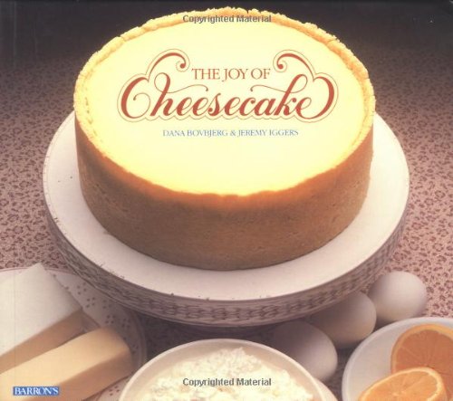 The Joy of Cheesecake (Best Ny Style Cheesecake Recipe)