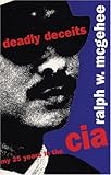 Deadly Deceits: My 25 Years in the CIA cover