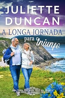 Livro A longa jornada para o triunfo: Um romance cristão (Uma Terra Queimada pelo Sol Livro 5)