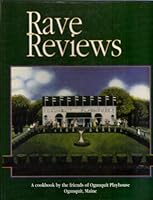 Rave Reviews: A Cookbook by the Friends of Ogunquit Playhouse 0966313607 Book Cover