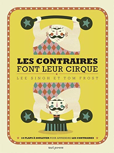 Les contraires font leur cirque by Lee Singh, Tom Frost