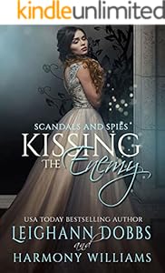 Kissing The Enemy (Scandals and Spies Book 1)