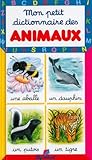 Mon Petit Dictionnaire Des Animaux (Dans la meme collection) by