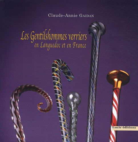 Les  gentilshommes verriers en Languedoc et en France