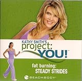 Kathy Smith's Project: You! (Fat Burning: Steady Strides, Beach Body) by