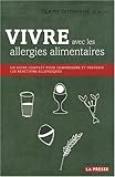 Vivre avec les allergies alimentaires (French Edition) by
