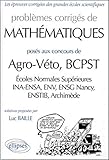 Mathématiques Agro-Véto - BCPST (ENS, INA-ENSA, ENV, ENSG Nancy, Archimède BCPST) - 1997-1999 (ANNALES AGRO VETO) by 
