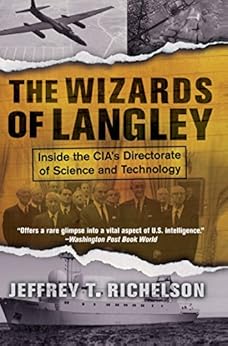 The Wizards Of Langley: Inside The Cia's Directorate Of Science And Technology by [Richelson, Jeffrey T]