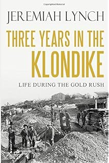 Klondike The Last Great Gold Rush 1896 1899 Pierre Berton - 