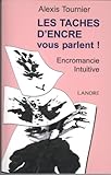 Les taches d'encre vous parlent ! : Encromancie intuitive by