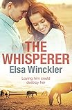 The Whisperer: A heart-wrenching and romantic novel about second chances