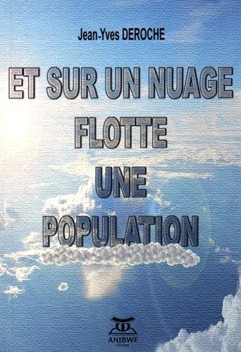 Et sur un nuage flotte une population