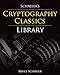 Schneier's Cryptography Classics Library: Applied Cryptography, Secrets and Lies, and Practical Cryp by 